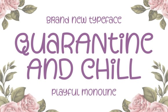 Quarantine and Chill Font Review for Web Design